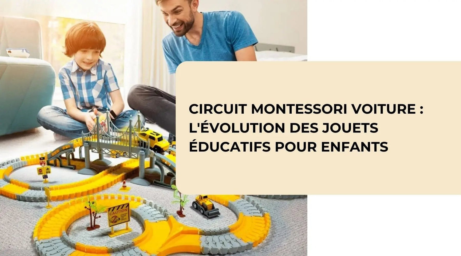 Circuit montessori voiture : L'évolution des jouets éducatifs pour enfants - BBChoupette