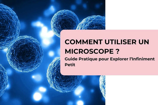 Comment-Utiliser-un-Microscope-Guide-Pratique-pour-Explorer-l-Infiniment-Petit BBChoupette