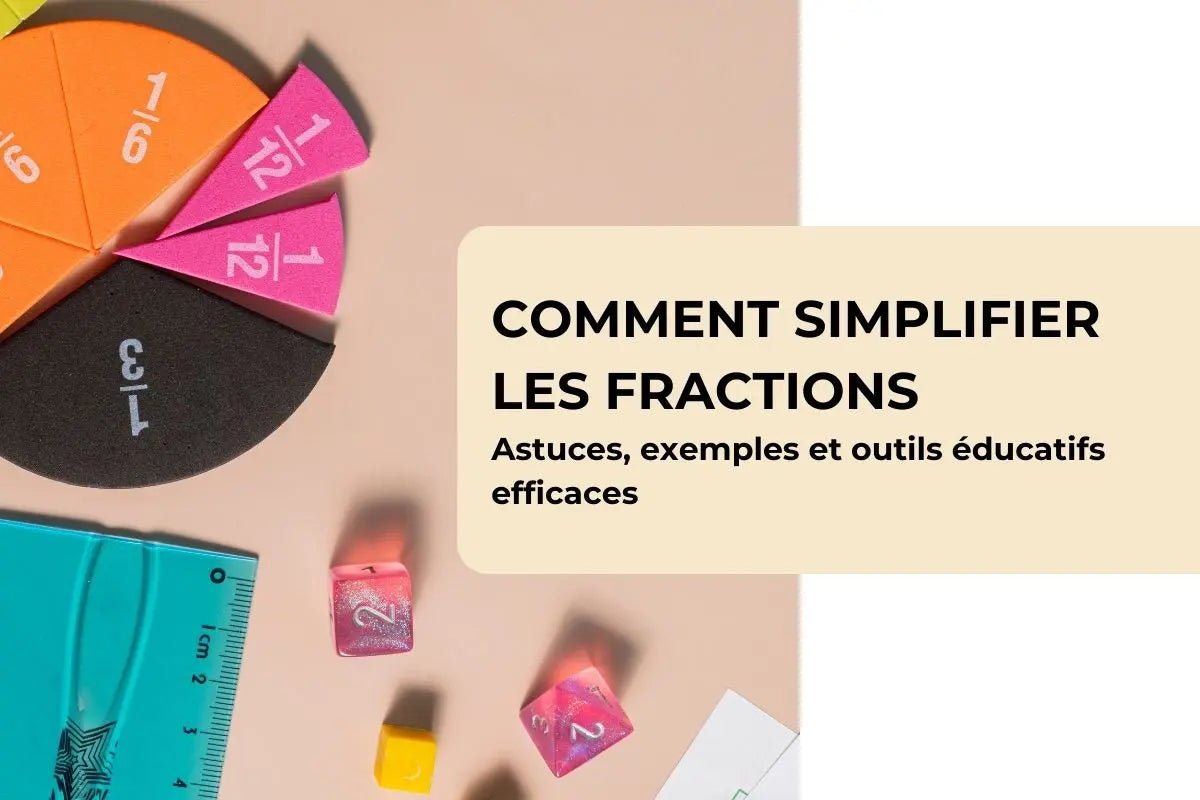 Comment simplifier les fractions : astuces, exemples et outils éducatifs efficaces - BBChoupette