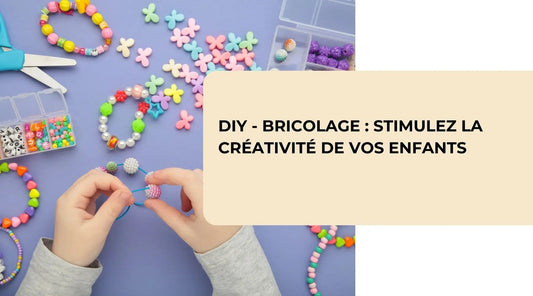 DIY-Bricolage-Stimulez-la-Créativité-de-Vos-Enfants BBChoupette