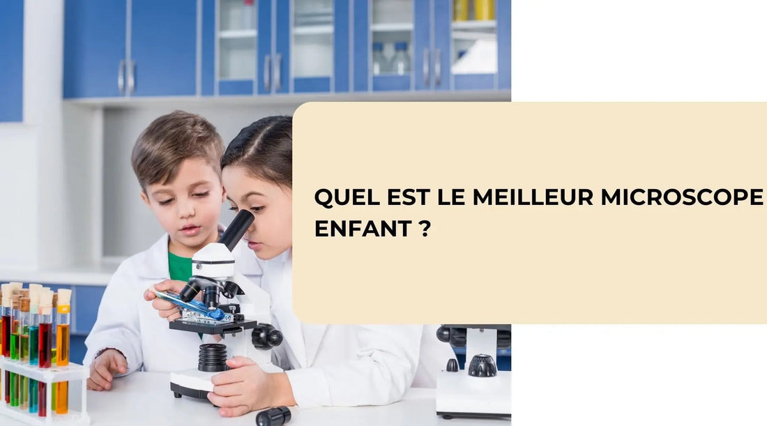 Quel-est-le-meilleur-microscope-enfant BBChoupette